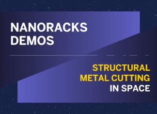 Nanoracks Successfully Completes Historic Demo of Structural Metal Cutting in Space