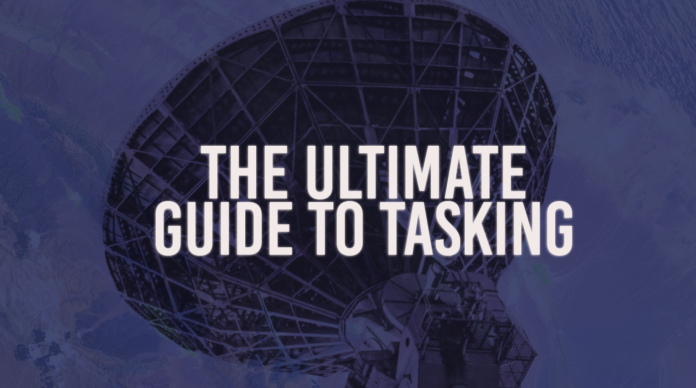 The Ultimate Guide to Tasking - Arlula The Ultimate Guide to Tasking - Arlula